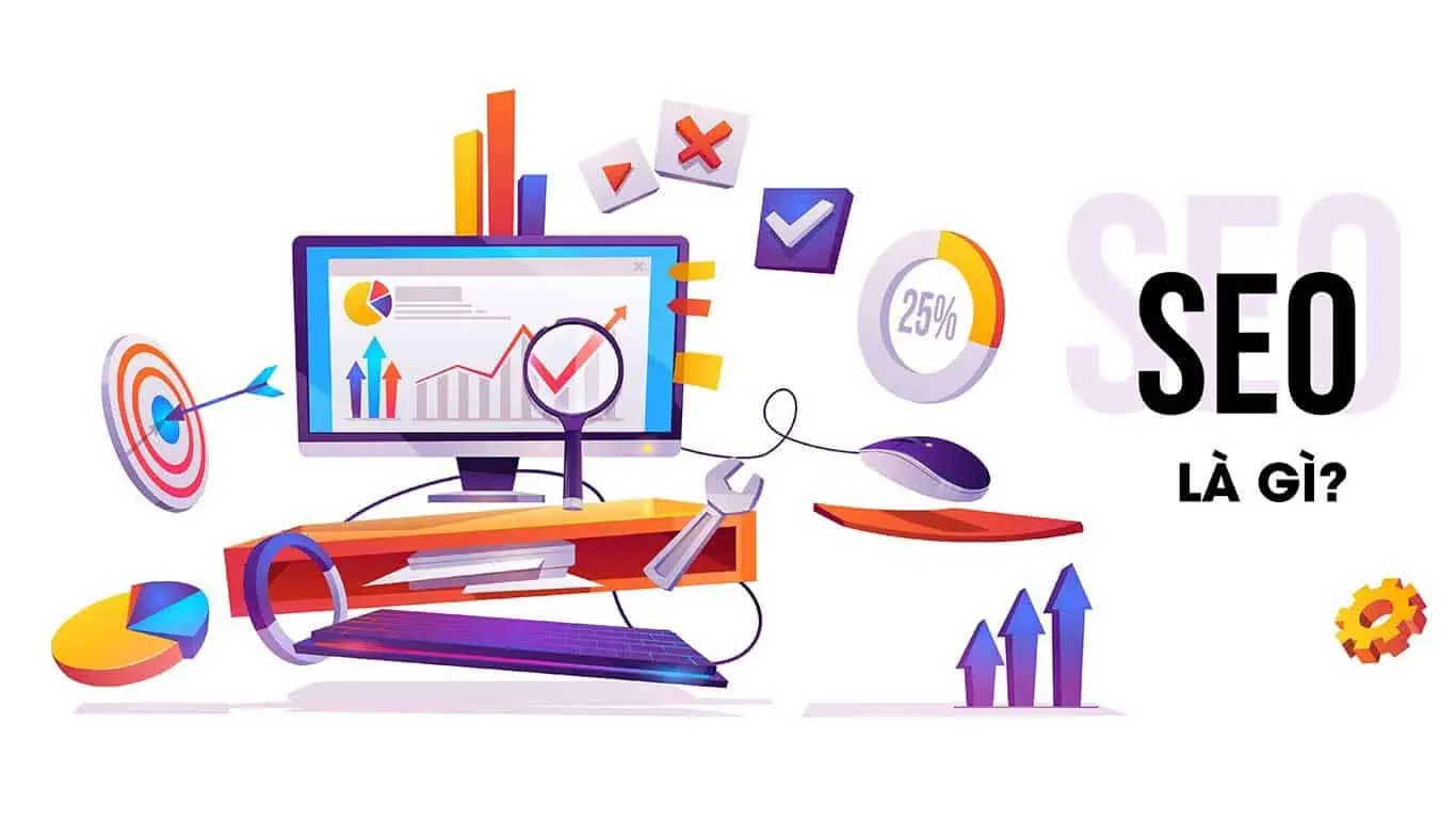 SEO là gì? Tầm quan trọng của Seo đối với website