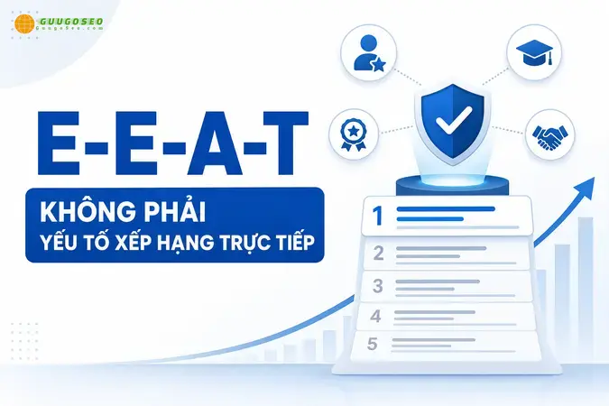 E-E-A-T là gì? Hiểu rõ tiêu chuẩn & từng bước đưa website vào TOP Google 3 E-E-A-T có phải là yếu tố xếp hạng chính thức của Google không?