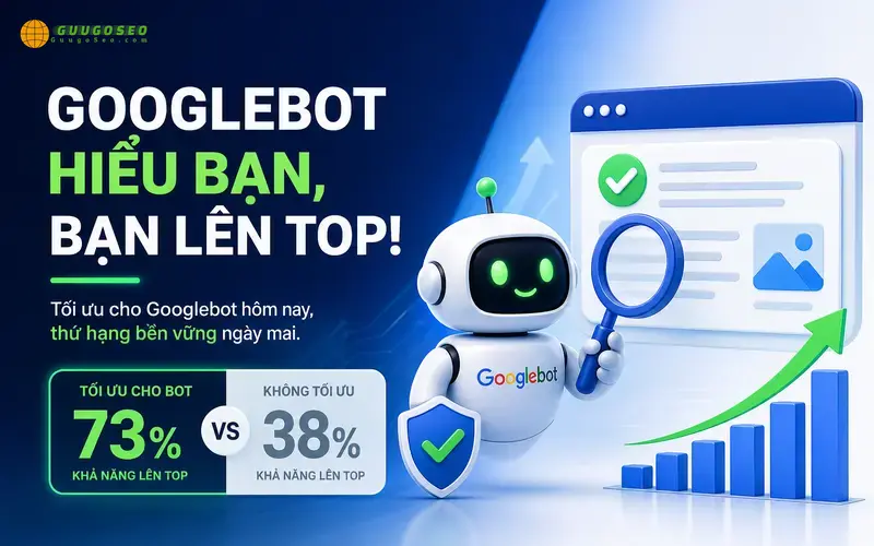 Googlebot và thứ hạng tìm kiếm